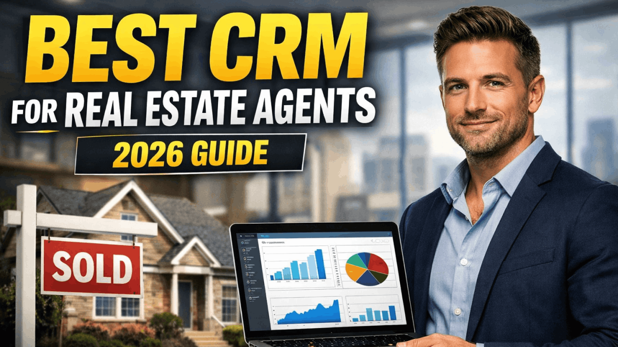 Best CRM for Real Estate Agents (2026 Guide)
