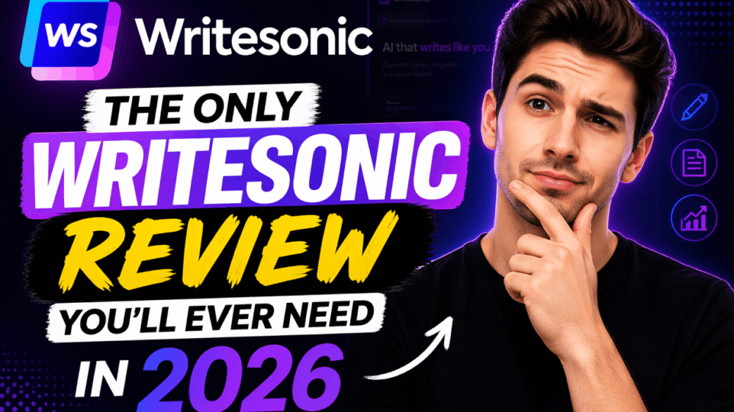 The Only Writesonic Review You’ll Ever Need in 2026
